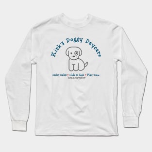 Kirk's Doggy Daycare Long Sleeve T-Shirt